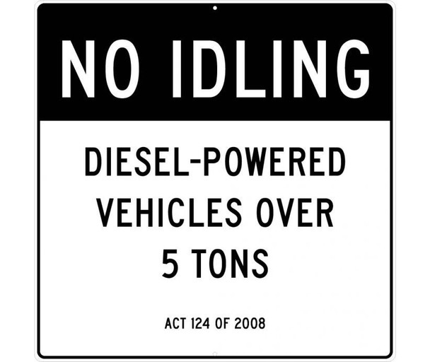 Signs No Idling,Diesel-Powered Vehicles Over 5 Tons Act 124 Of 2008 48 X 48 .080 Alum Eg Reflective