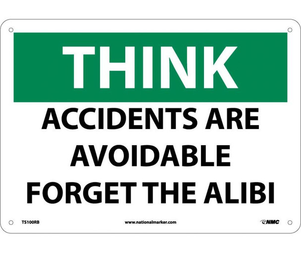 Think Accidents Are Avoidable Forget The Alibi 10X14 Rigid Plastic
