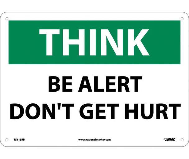 Think Be Alert Don'T Get Hurt 10X14 Rigid Plastic