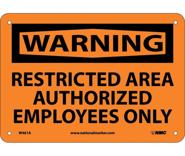 Warning Restricted Area Authorized Employees Only 7X10 .040 Alum