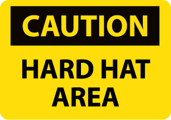 CAUTION, HARD HAT AREA, 10X14, .040 ALUM