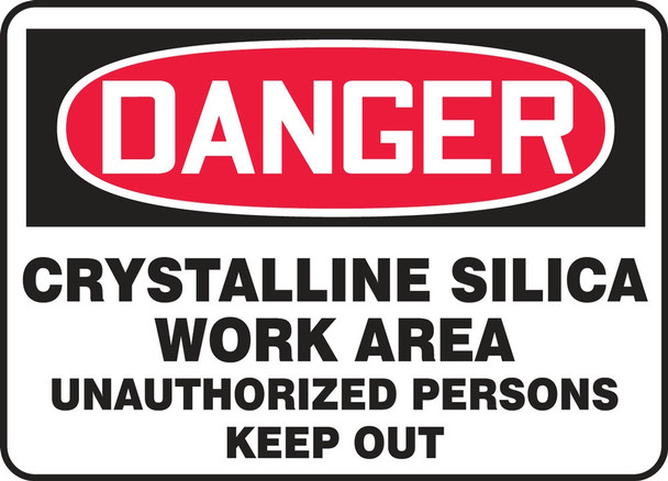 OSHA Danger Safety Sign: Crystalline Silica Work Area - Unauthorized Persons Keep Out 7" x 10" Accu-Shield 1/Each - MCHG145XP