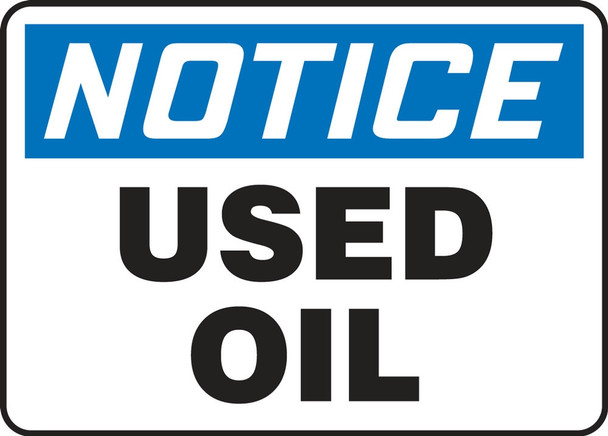 OSHA Notice Safety Sign: Used Oil 7" x 10" Dura-Plastic 1/Each - MCHL840XT