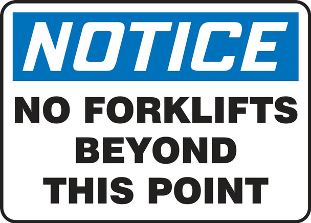 OSHA Notice Safety Sign: No Forklifts Beyond This Point 7" x 10" Adhesive Dura-Vinyl 1/Each - MVHR865XV