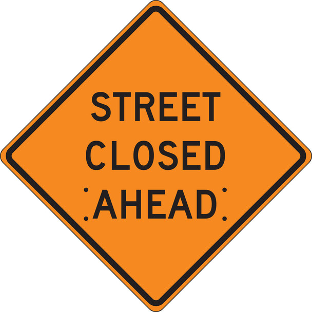 Roll-Up Construction Sign: Street Closed Ahead 36" x 36" Diamond Grade 1/Each - FRC330DG