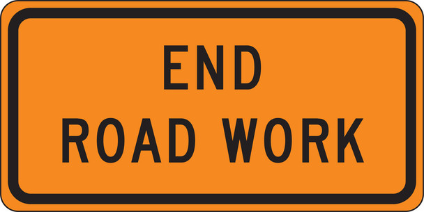 Rigid Construction Sign: End Road Work 18" x 36" High Intensity Prismatic 1/Each - FRK328HP