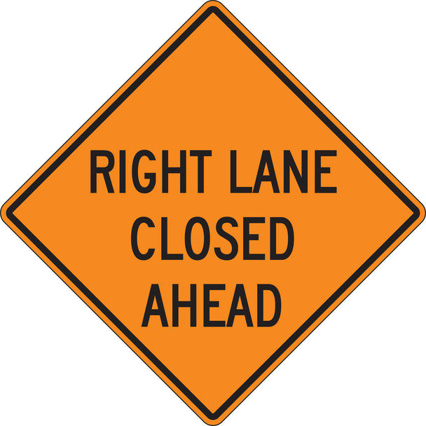 Safety Sign: Right Lane Closed Ahead 1/2 Mile 30" x 30" High Intensity Prismatic 1/Each - FRK403HP