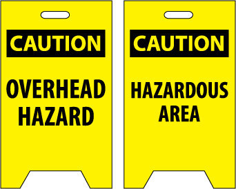 FLOOR SIGN, DBL SIDE, CAUTION OVERHEAD HAZARD CAUTION HAZARDOUS AREA, 20X12