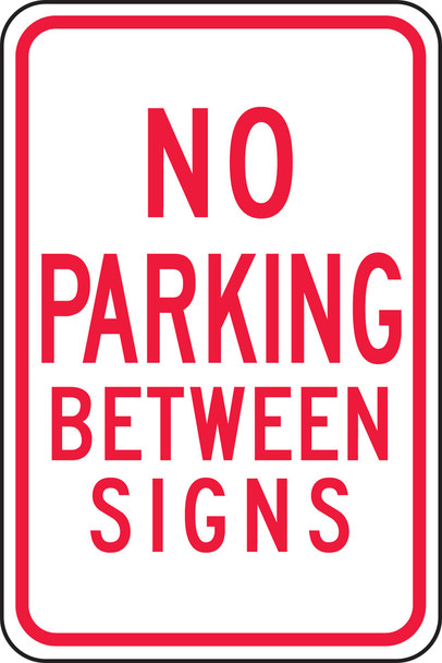 Traffic Sign: No Parking Between Signs 18" x 12" Engineer Grade Reflective Aluminum (.080) 1/Each - FRP100RA