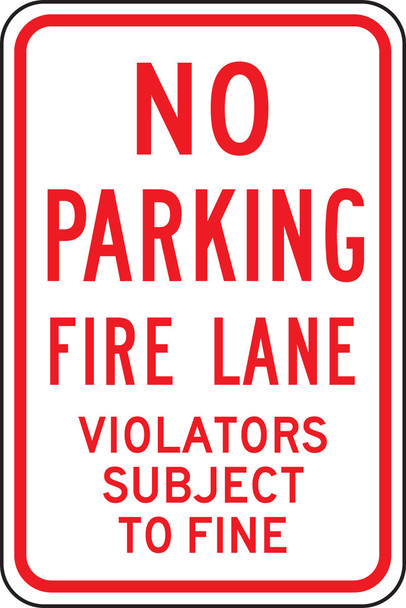 No Parking Traffic Sign: Fire Lane - Violators Subject To Fine 18" x 12" Engineer Grade Reflective Aluminum (.080) 1/Each - FRP155RA