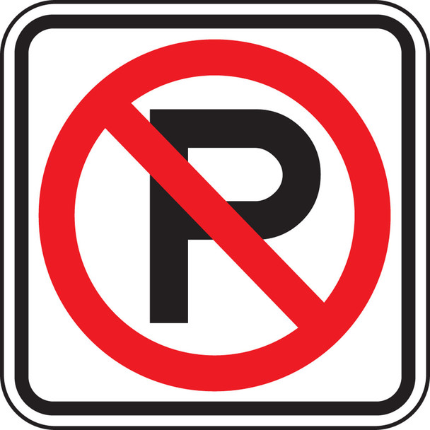 NO PARKING SIGNS 12" x 12" Engineer Grade Reflective Aluminum (.080) / - FRP159RA