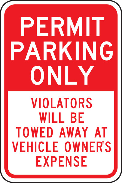 Permit Parking Only Traffic Sign: Violators Will Be Towed Away At Vehicle Owner's Expense 18" x 12" Engineer Grade Reflective Aluminum (.080) / - FRP235RA