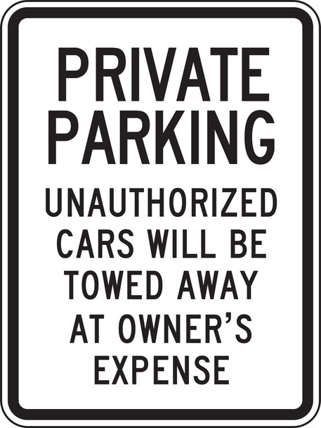 Private Parking Traffic Sign: Unauthorized Cars Will Be Towed Away At Owner's Expense 24" x 18" Engineer Grade Reflective Aluminum (.080) 1/Each - FRP254RA