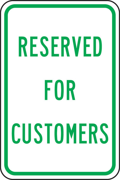 Traffic Sign: Reserved for Customers 18" x 12" Engineer Grade Reflective Aluminum (.080) 1/Each - FRP272RA