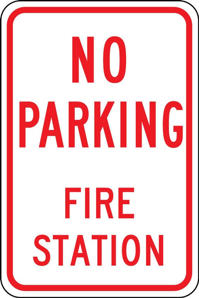 No Parking Safety Sign: Fire Station 18" x 12" Engineer-Grade Prismatic 1/Each - FRP317RA