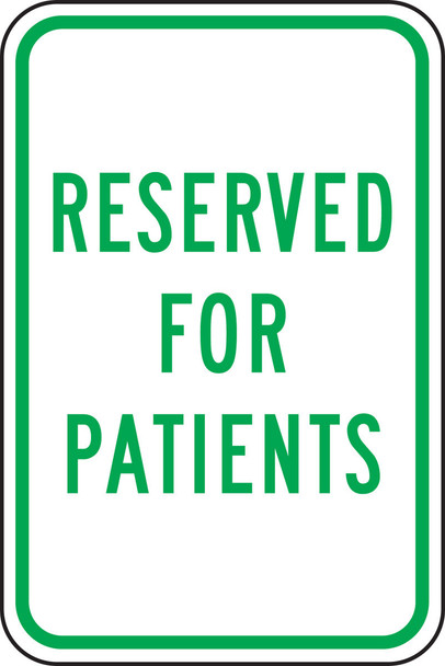 Parking Sign: Reserved For Patients 18" x 12" Engineer-Grade Prismatic / - FRP339RA
