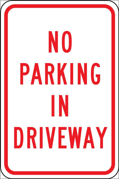 No Parking Traffic Sign: In Driveway 18" x 12" Engineer-Grade Prismatic 1/Each - FRP343RA