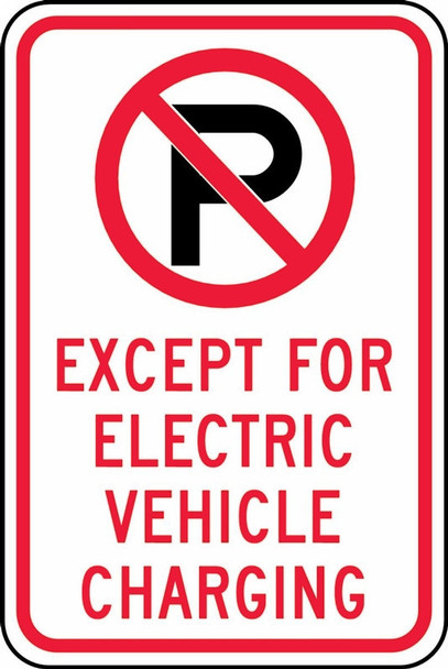 Traffic Sign: No Parking - Except for Electric Vehicle Charging 18" x 12" Engineer Grade Reflective Aluminum (.080) 1/Each - FRP389RA