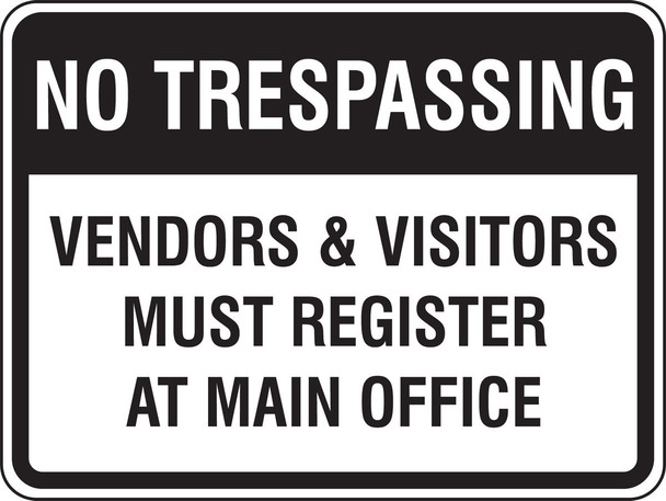 Facility Traffic Sign: Vendors & Visitors Must Register At Main Office 18" x 24" Engineer-Grade Prismatic 1/Each - FRP910RA