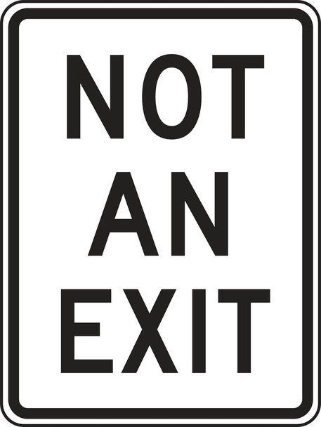 Facility Traffic Sign: Not An Exit 24" x 18" Engineer Grade Reflective Aluminum (.080) 1/Each - FRR238RA