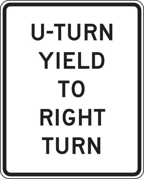 Intersection Sign: U-Turn Yield To Right Turn 36" x 30" Engineer-Grade Prismatic 1/Each - FRR479RA