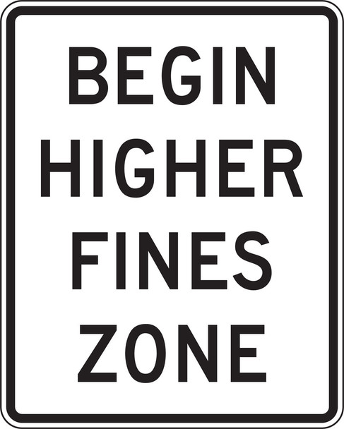 Speed Limit Sign: Begin Higher Fines Zone 30" x 24" High Intensity Prismatic 1/Each - FRR608HP