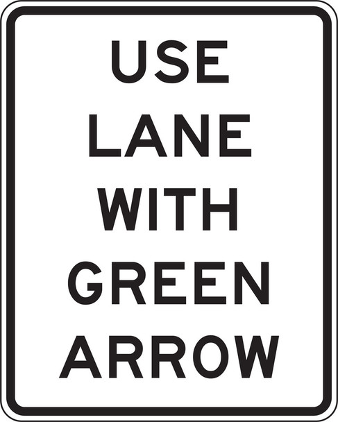 Intersection Sign: Use Lane With Green Arrow 30" x 24" DG High Prism 1/Each - FRR722DP