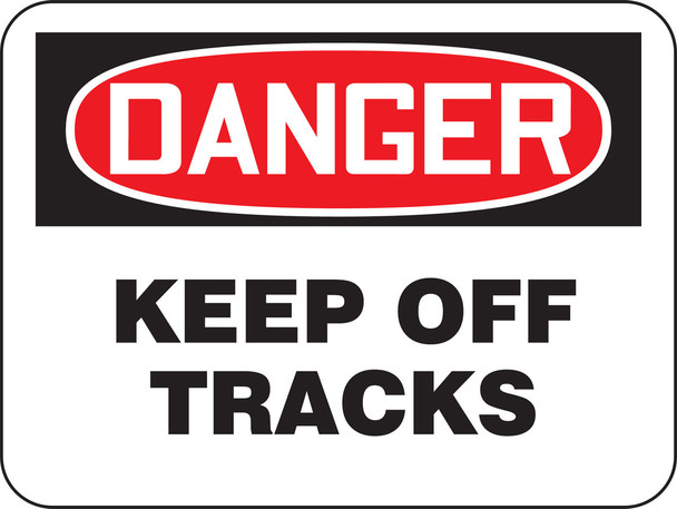 OSHA Danger Safety Sign: Keep Off Tracks 18" x 24" High Intensity Prismatic 1/Each - FRR771HP