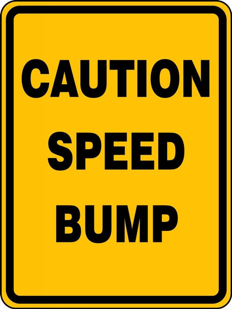 Surface & Driving Conditions Sign: Caution - Speed Bump 18" x 12" High Intensity Prismatic 1/Each - FRW400HP