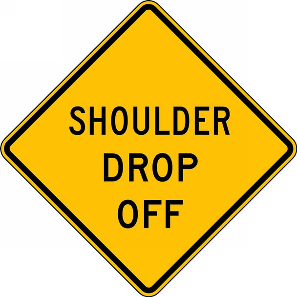 Surface & Driving Conditions Sign: Shoulder Drop Off 30" x 30" DG High Prism 1/Each - FRW688DP