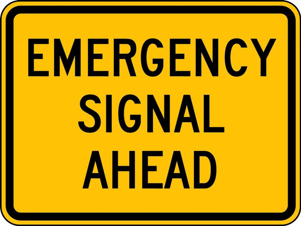 Crossing Sign: Emergency Signal Ahead 18" x 24" Engineer-Grade Prismatic 1/Each - FRW733RA