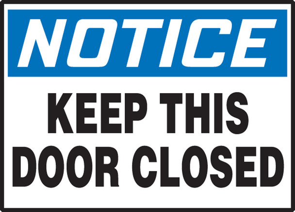 OSHA Notice Safety Label: Keep This Door Closed 3 1/2" x 5" Adhesive Dura Vinyl 1/Each - LABR842XVE