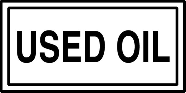 Safety Labe: Used Oil 3" x 7" Adhesive Dura-Vinyl / - LCHL558