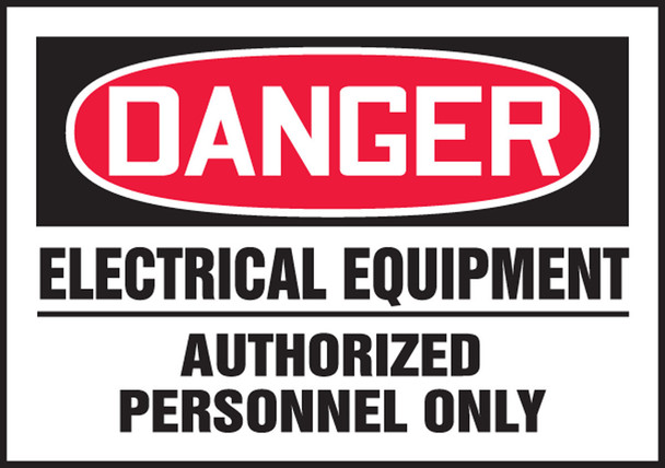 OSHA Danger Safety Label: Electrical Equipment - Authorized Personnel Only 5" x 7" / - LELC112XVE