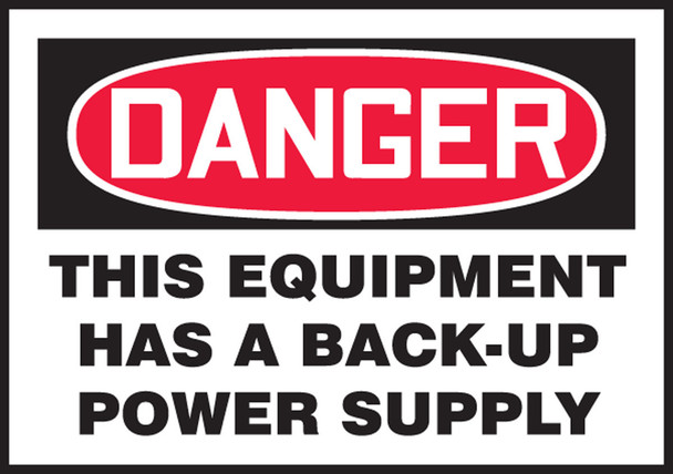OSHA Danger Safety Label: This Equipment Has A Back-Up Power Supply 5" x 7" Adhesive Dura Vinyl 1/Each - LELC122XVE