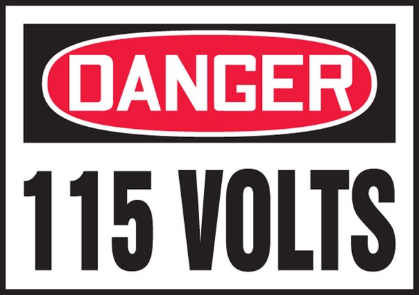 OSHA Danger Safety Label: 115 Volts 3 1/2" x 5" Adhesive Dura Vinyl 1/Each - LELC152XVE