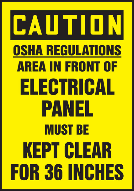 OSHA Caution Safety Label: OSHA Regulations - Area In Front Of Electrical Panel Must Be Kept Clear For 36 Inches 5" x 3 1/2" / - LELC617XVE