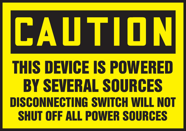 OSHA Caution Safety Label: This Device Is Powered By Several Sources - Disconnecting Swtich Will Not Shut Off All Power Sources 3 1/2" x 5" Adhesive Dura Vinyl 1/Each - LELC633XVE