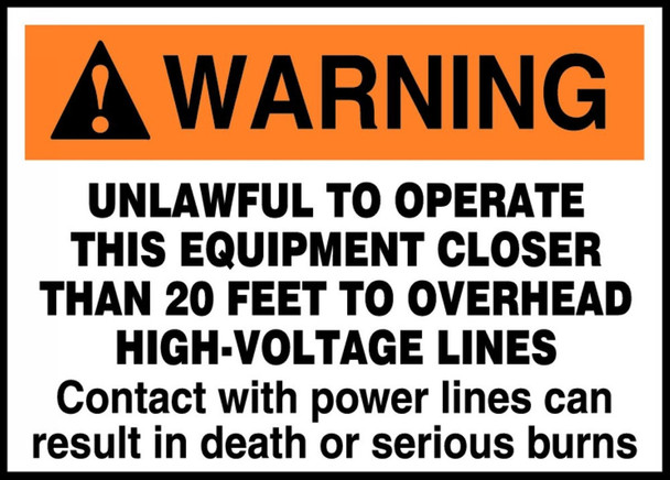 ANSI Warning Safety Label: Unlawful To Operate This Equipment Closer Than 20 Feet To Overhead High Voltage Lines - LELC647XVE