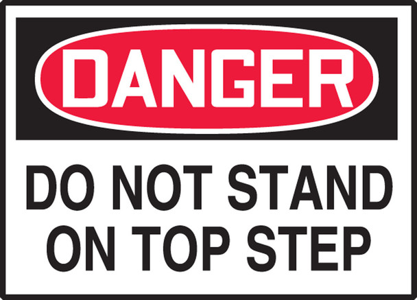 OSHA Danger Safety Label: Do Not Stand On Top Step 3 1/2" x 5" Adhesive Vinyl 5/Pack - LEQM010VSP