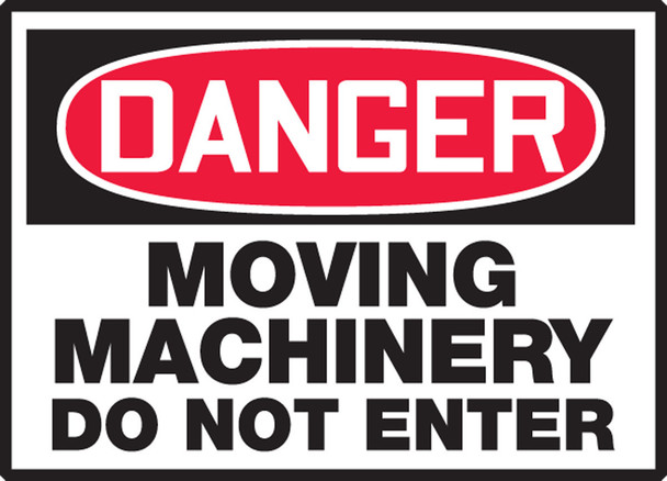 OSHA Danger Safety Label: Moving Machinery Do Not Enter 3 1/2" x 5" Adhesive Dura Vinyl 1/Each - LEQM116XVE