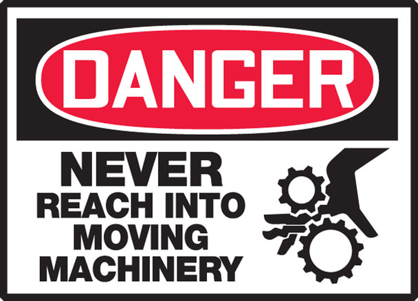 OSHA Danger Safety Label: Never Reach Into Moving Machinery 3 1/2" x 5" / - LEQM141XVE