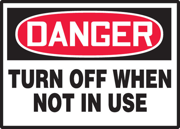 OSHA Danger Safety Label: Turn Off When Not In Use 3 1/2" x 5" Adhesive Vinyl 5/Pack - LEQM161VSP