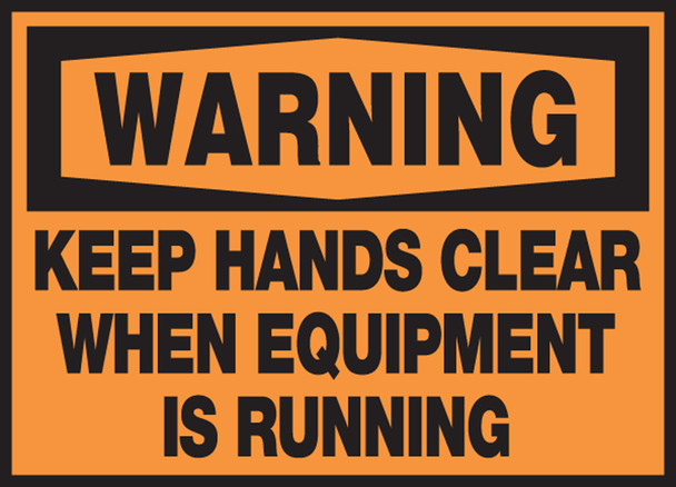 OSHA Warning Safety Label: Keep Hands Clear When Equipment Is Running 3 1/2" x 5" Adhesive Dura Vinyl 1/Each - LEQM310XVE