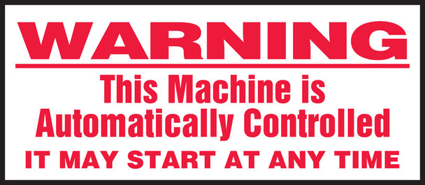 Equipment Safety Label: Warning This Machine Is Automatically Controlled 3" x 7" Adhesive Dura Vinyl 1/Each - LEQM335XVE