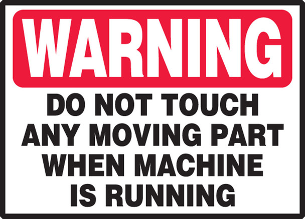 Warning Safety Label: Do Not Touch Any Moving Part When Machine Is Running 3 1/2" x 5" Adhesive Vinyl 5/Pack - LEQM506VSP