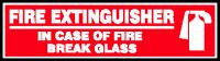 Safety Label: Fire Extinguisher - In Case Of Fire Break Glass 4" x 12" Adhesive Dura-Vinyl 1/Each - LFXG504