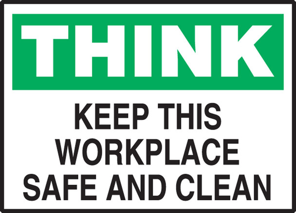 Think Safety Label: Keep Workplace Safe And Clean 3 1/2" x 5" Adhesive Dura Vinyl 1/Each - LHSK998XVE
