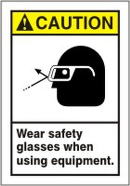 ANSI Caution Safety Label: Wear Safety Glasses When Using Equipment 5" x 3 1/2" Adhesive Dura Vinyl 1/Each - LPPE613XVE