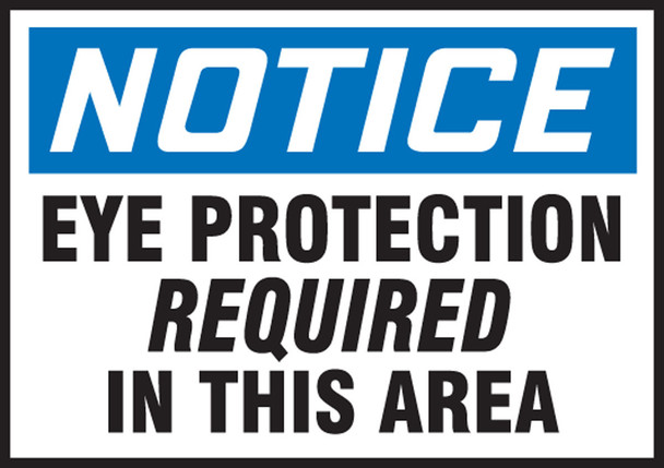 OSHA Notice Safety Label: Eye Protection Required In This Area 3 1/2" x 5" Adhesive Dura Vinyl 1/Each - LPPE808XVE